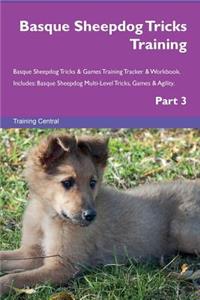 Basque Sheepdog Tricks Training Basque Sheepdog Tricks & Games Training Tracker & Workbook. Includes