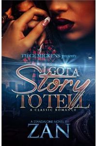 I Got A Story To Tell