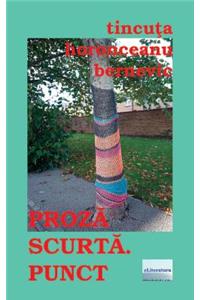 Proza Scurta. Punct