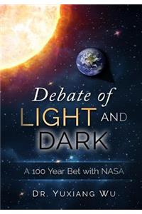 Debate of Light and Dark