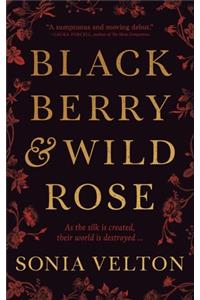 Blackberry and Wild Rose