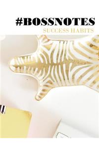 #BossNotes