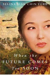 When the Future Comes Too Soon