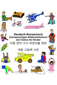 Deutsch-Koreanisch Zweisprachiges Bilderwörterbuch der Farben für Kinder