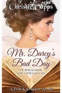 Mr. Darcy's Bad Day