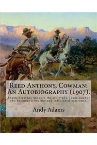 Reed Anthony, Cowman