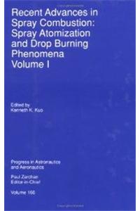 Recent Advances in Spray Combustion: v. 1