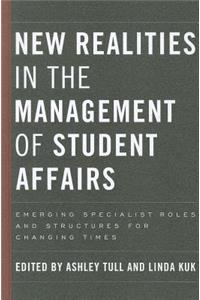 New Realities in the Management of Student Affairs