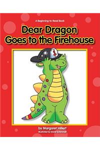Dear Dragon Goes to the Fire House