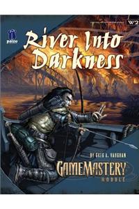 GameMastery Module: River into Darkness