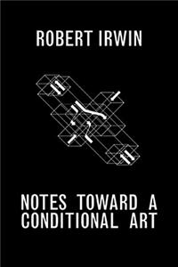 Notes Toward a Conditional Art