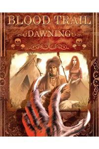 Blood Trail: Dawning