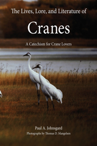 Lives, Lore, and Literature of Cranes