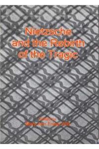 Nietzsche and the Rebirth of the Tragic