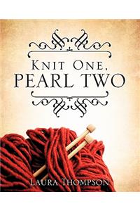 Knit One, Pearl Two