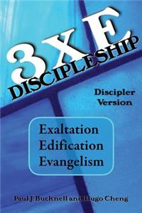 3xE Discipleship-Discipler Version