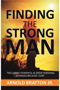 Finding the Strong Man