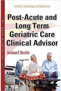 Post-Acute & Long Term Geriatric Care Clinical Advisor