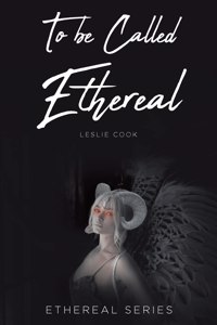 To be Called Ethereal