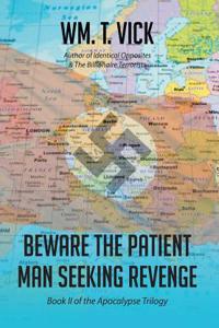 Beware the Patient Man Seeking Revenge