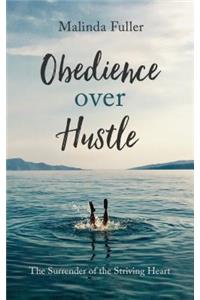 Obedience Over Hustle