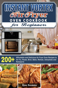 Instant Vortex Air Fryer Oven Cookbook for Beginners