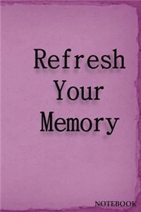 REFRESH YOUR MEMORY notebook
