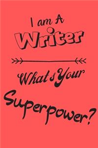 I am a Writer What's Your Superpower