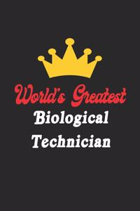 World's Greatest Biological Technician Notebook - Funny Biological Technician Journal Gift