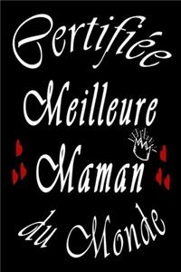 Certifiée Meilleure Maman du Monde