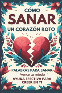Puedes Sanar tu CORAZÓN ROTO