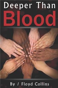 Deeper Than Blood