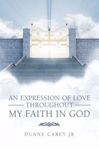 Expression of Love Throughout My Faith in God