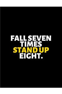 Fall Seven Times Stand Up Eight