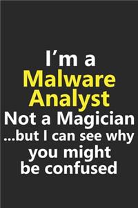 I'm a Malware Analyst Not A Magician But I Can See Why You Might Be Confused