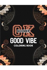 OK Boomer Good Vibe Coloring Book