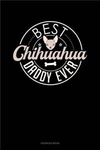 Best Chihuahua Daddy Ever