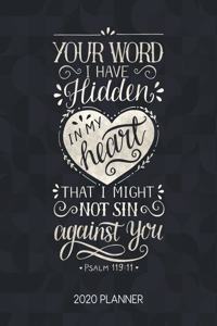 Your Word I Have Hidden In My Heart That I Might Not Sin Against You Psalm 119