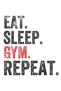 Eat Sleep GYM Repeat Sports Notebook Gift