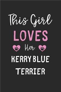 This Girl Loves Her Kerry Blue Terrier