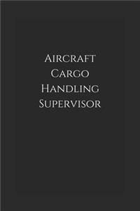 Aircraft Cargo Handling Supervisor