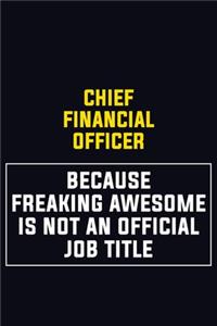 Chief Financial Officer Because Freaking Awesome Is Not An Official Job Title