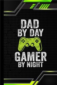 Dad By Day Gamer By Night