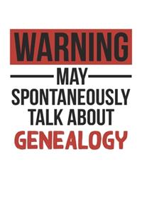 Warning May Spontaneously Talk About GENEALOGY Notebook GENEALOGY Lovers OBSESSION Notebook A beautiful
