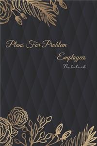 Plans For Problem Employees