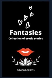 Fantasies