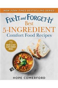 Fix-It and Forget-It Best 5-Ingredient Comfort Food Recipes