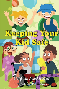 Keeping Your Kid Safe