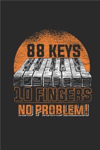 Eighty Eight Keys, Ten Fingers, No Problem