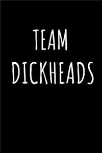 Team Dickheads